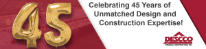 Celebrating 45 Years of Unmatched Design and Construction Expertise!